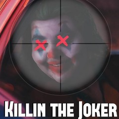 Killin the Joker