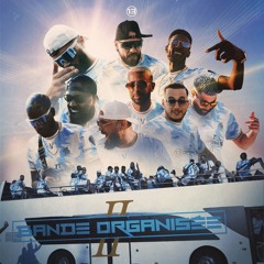 Jul & 13 Organisé & Alonzo & SCH & Kofs & Soso Maness & Houari &… – Bande organisée 2