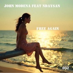 John Modena Feat. Ndaysan- Free again