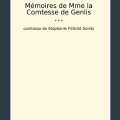 PDF ✨ Mémoires de Mme la Comtesse de Genlis (Classic Books) (French Edition) get [PDF]
