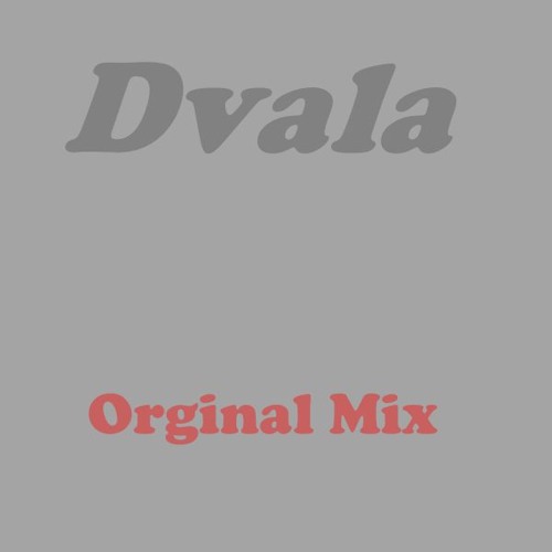 Dvala (Orginal Mix)