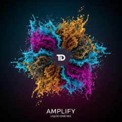 Amplify - Liquid DnB Mini Mix