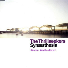 The Thrillseekers – Synaesthesia  (Graham Wootton Remix)