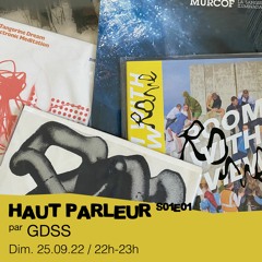 Haut Parleur S01E01 - GDSS - 25/09/2022