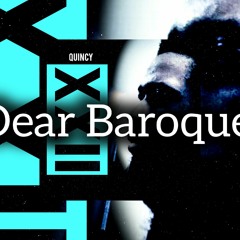 Dear Baroque x Quincy XXII
