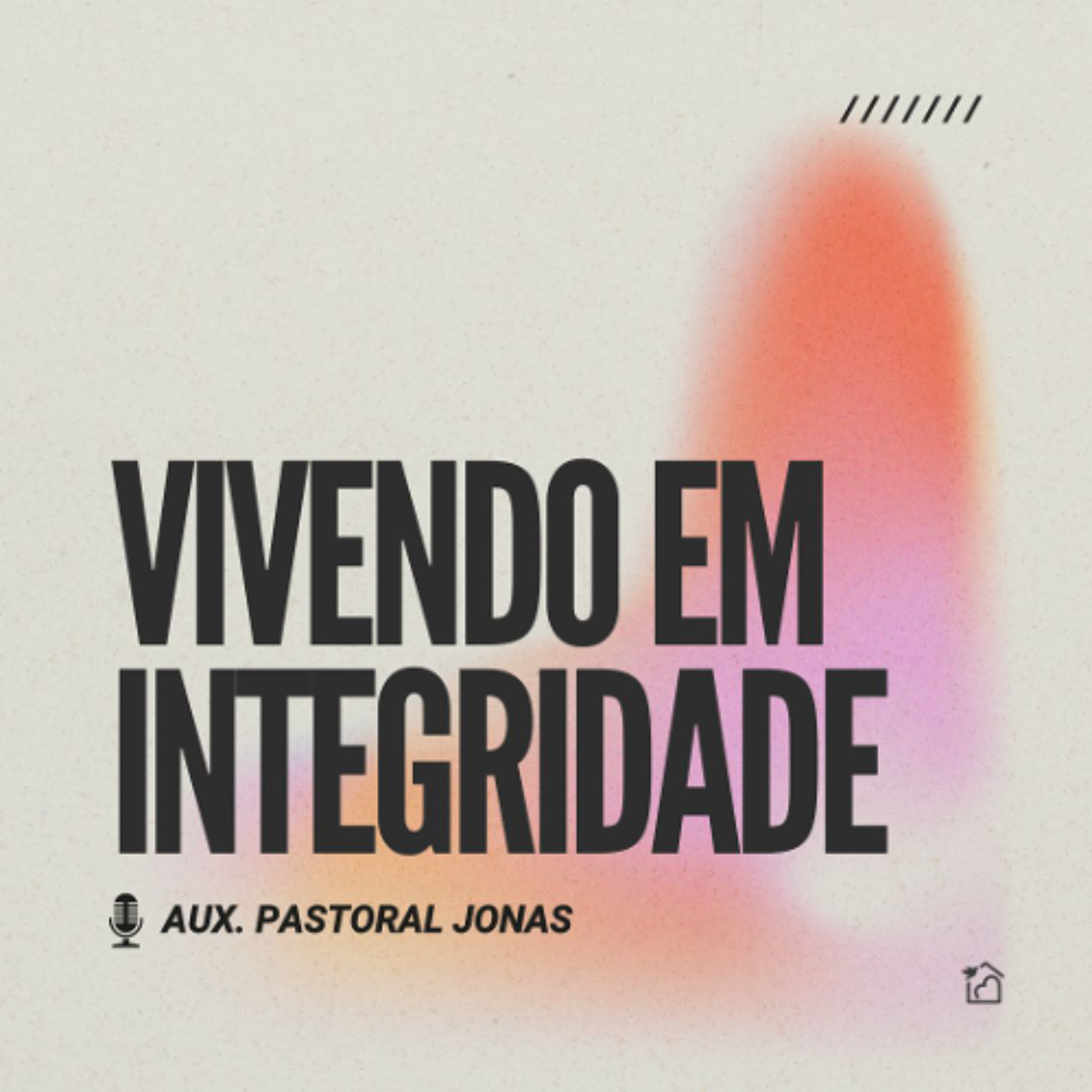 Vivendo em Integridade - Auxiliar Pastoral Jonas 09/11/2025 episode artwork