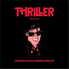 Michael Jackson - Thriller (Valentín G & Elías Tabares Scary Mix) Free Download