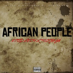 AFRICAN PEOPLE (feat Tsopaman) - [Mixed & Mastered by Sediranks]