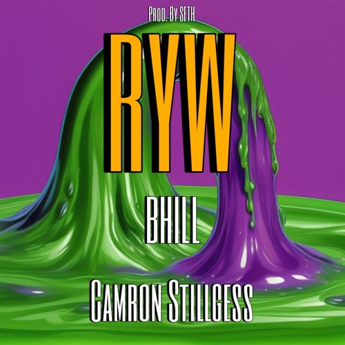 RYW Ft. Camron Stillgess Prod. By SETH
