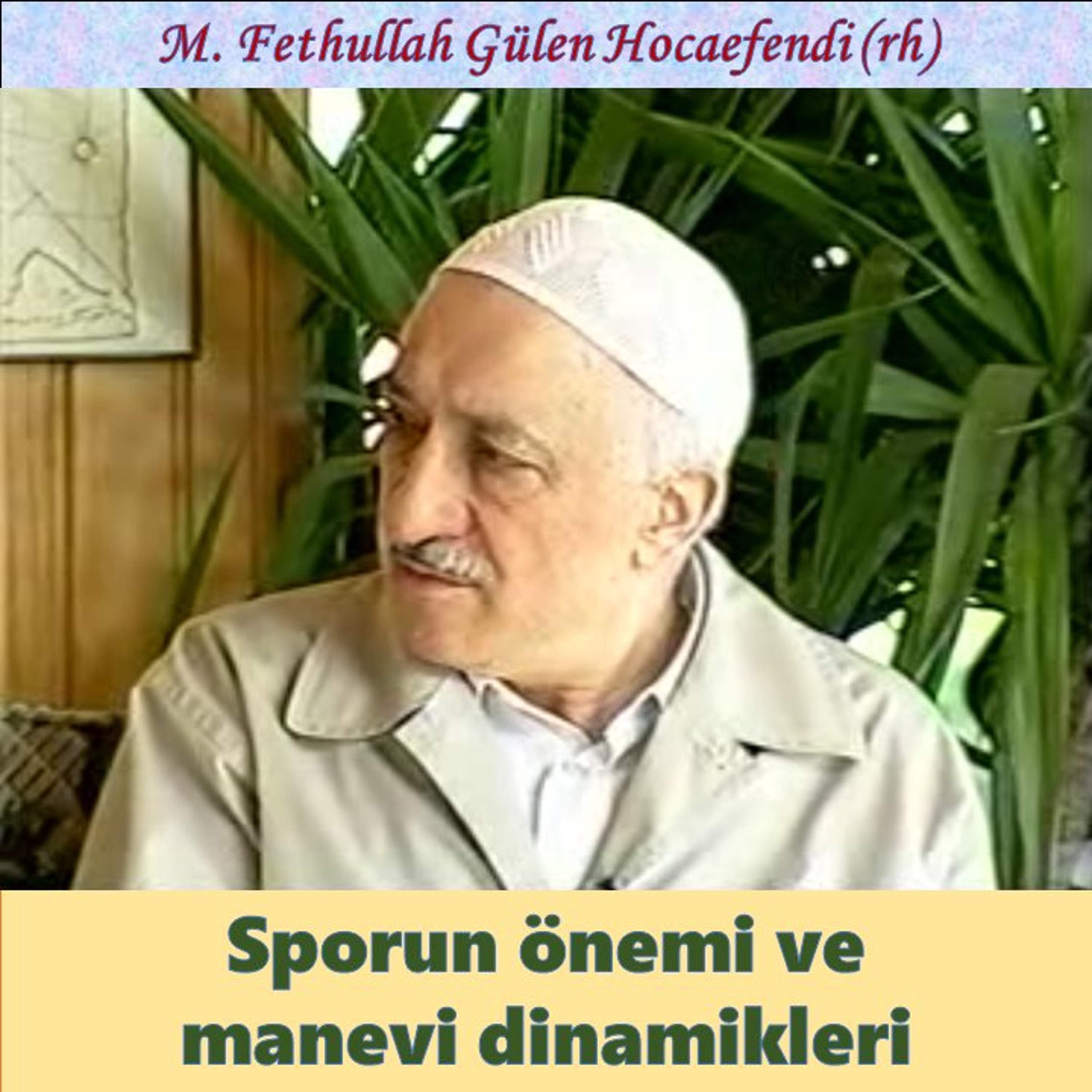 1995-05-28A2 SOHBET-5.KAT - Sporun önemi ve manevi dinamikleri - M. Fethullah Gülen Hocaefendi (rh) episode artwork