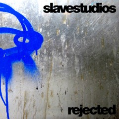 Slavestudios - Rejected LP