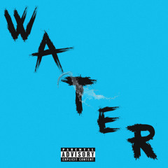 Water(ft. xoskyzz & GliphX)(prod Lowrenz)