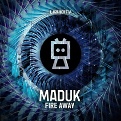 Maduk - Fire Away