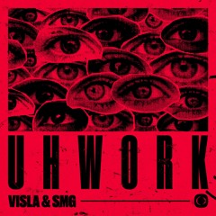 VISLA & SMG - Uhwork
