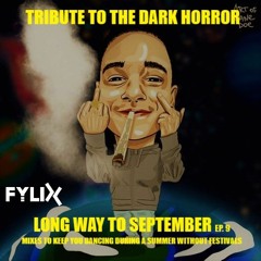 The Dark Horror Tribute Mixtape By Fylix (Long Way To September Ep. 9)