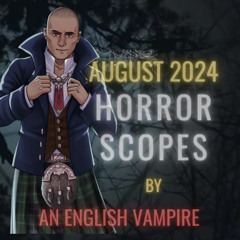 August HorrorScopes 2024