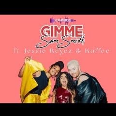 Sam Smith Ft Kofee & Jessie Reyez X Dj Ananymous - Gimmie (2023) Club Edit Intro