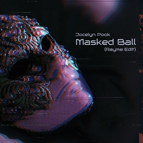 Stream Jocelyne Pook – Masked Ball (Rayme Edit) by Rayme (RU) | Listen  online for free on SoundCloud
