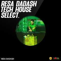 Tech House Select. by Resa Dadash for Liwo & Local Life