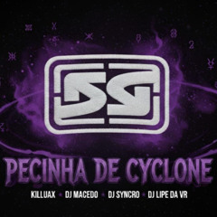 Pecinha de Cyclone (Feat. DJ MacedO, DJ Syncr0, Killuax)
