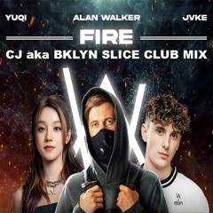JVKE & Yuqi & Alan Walker - Fire! (CJ aka BKLYN Slice Club Mix)