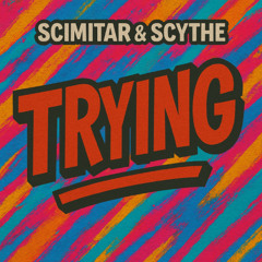 Scimitar & Scythe - Trying