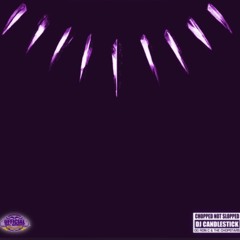 BLACK PANTHER (CHOPNOTSLOP REMIX: PURPLE PANTHER) **RELOAD**