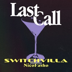 Last Call (Ft. Nicofasho)