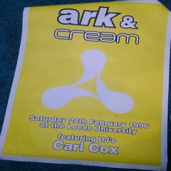 Carl Cox - Ark & Cream - Leeds University - 24-02-96