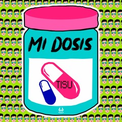 Tisu - Mi Dosis (Free Download)