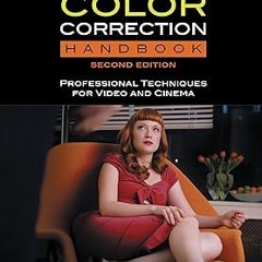 Color Correction Handbook: Professional Techniques for Video and Cinema (Digital Video & Audio