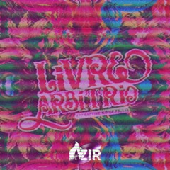 Attractive Noise - Livre Arbítrio (AZIR REMIX)FREE DOWNLOAD