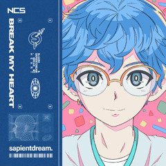 Slushii & sapientdream - Break My Heart [NCS Release]