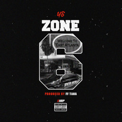 ZONE 6 Prod By Tana