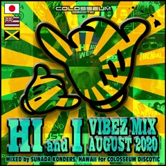 HI and I VIBEZ MIX AUGUST 2020 - SUNADA KONDERS
