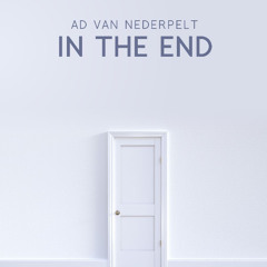 In the end (composer and performer Ad van Nederpelt)