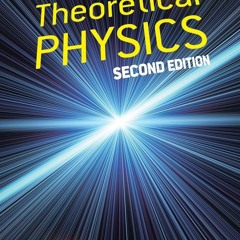 Read ebook [PDF] Theoretical Physics: Second Edition (Dover Books on Physics)