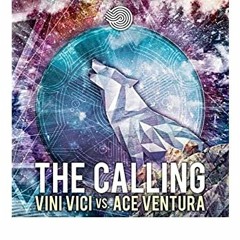 Vini Vici & Ace Ventura - The Calling (Virgo Remix) *Free Download!*