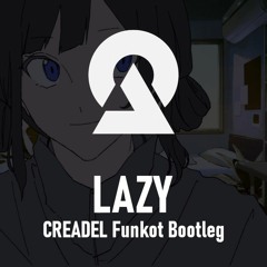 DUSTCELL - LAZY (CREADEL Funkot Bootleg) (prev)