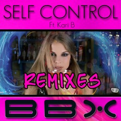 BBX - Self Control Ft. Kari B