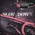 Artwork for Maverick Sabre - Slow Down (feat. Jorja Smith) [Vintage Culture x Slow Motion Remix] [OUT NOW]