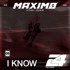 MAXIMØ - I Know