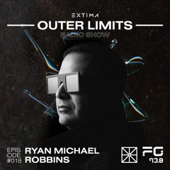 Outer Limits Radio Show 018 - Ryan Michael Robbins