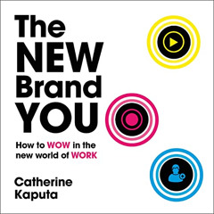 [FREE] PDF 💑 The New Brand You: How to Wow in the New World of Work by  Catherine Ka