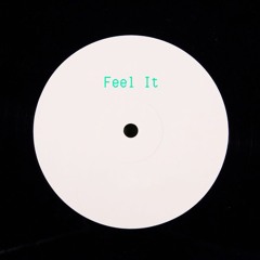 Feel It