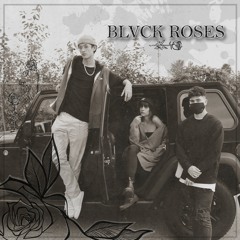 Blvck Roses (prod. 10seventeen)