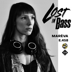 Lost In Bass 458: MARÈVA & DAN MEDLAND