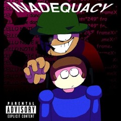 INADEQUACY V2 - FNF