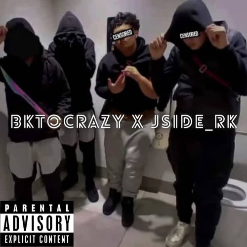 BKTOCRAZY X JSIDE_RK -TELL ME THE THOUGHTS