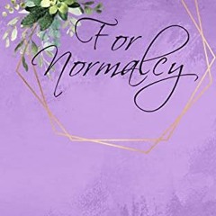 [VIEW] [PDF EBOOK EPUB KINDLE] For Normalcy: 30 Poems for People on the Aromantic and